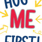 Missionary Banner - Hug Me First 2'x3'