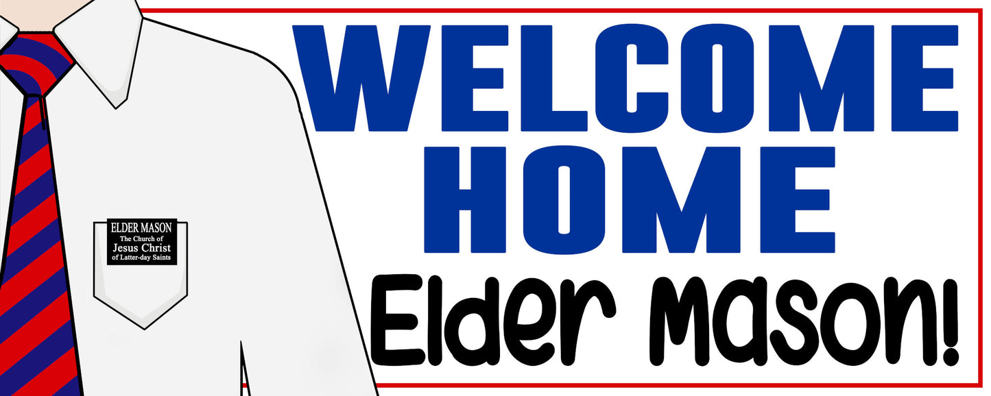 Missionary Banner - Welcome Home Elder's Shirt